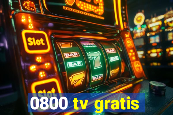 0800 tv gratis